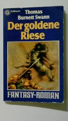 Swann, Thomas Burnett: DER GOLDENE RIESE