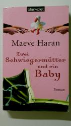 Maeve Haran: ZWEI SCHWIEGERMÜTTER UND EI