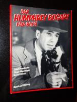 Das Humphrey Bogart Fan-Buch.