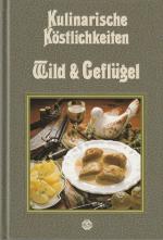 Kulinarische Köstlichkeiten Wild und Geflügel