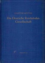 Die Deutsche Reichsbahn-Gesellschaft. Ihr Aufbau und ihr Wirken.