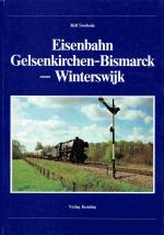 Eisenbahn Gelsenkirchen- Bismarck bis Winterswijk.