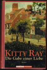 Kitty Ray: Die Gabe einer Liebe