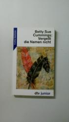 Cummings, Betty Sue: VERGESST DIE NAMEN Cummings, Betty Sue: VERGESST DIE NAMEN