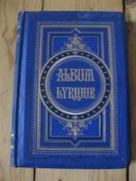 Album Lyrique de la France Moderne. Revue et augmentée par A. Peschier. Avec 12 gravures sur Bois