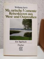 Masurische Momente - Reiseskizzen aus Ost- und Westpreussen. Ein Tagebuch