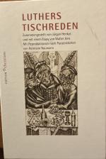 Jürgen Henkys (Hg.): Luthers Tischreden Jürgen Henkys (Hg.): Luthers Tischreden