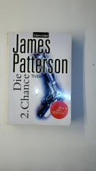 James Patterson: DIE 2. CHANCE. Thriller