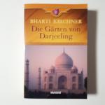Bharti Kirchner: Die Gärten von Darjeeli Bharti Kirchner: Die Gärten von Darjeeli