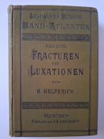 Lehmann´s medicin. Handatlanten Band VIII. Atlas und Grundriss der traumatischen Fracturen und Luxationen