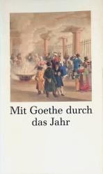 Mit Goethe durch das Jahr. Ein Kalender für das Jahr 1987.