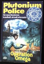 Operation Omega. Pabel Taschenbuch - Plutonium Police Nr. 20