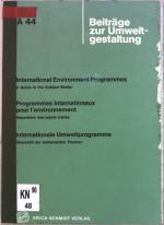 International environment programmes / Programmes internationaux pour l'environnement / Internationale Umweltprogramme; Beiträge zur Umweltgestaltung ; H. 44