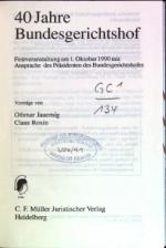 40 Jahre Bundesgerichtshof: Festveranstaltung am 1. Oktober 1990 mit Ansprache des Präsidenten des Bundesgerichtshofes Juristische Studiengesellschaft Karlsruhe; 193