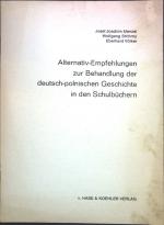 Alternativ-Empfehlungen zur Behandlung der deutsch-polnischen Geschichte in den Schulbüchern