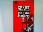 Harold Adams: Malt die Stadt rot