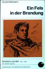 Ein Fels in der Brandung : Siméon Lourdel (Afrika). Missionare, die Geschichte machten