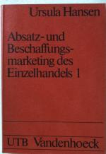 Absatz- und Beschaffungsmarketing des Einzelhandels; Teil: Teil 1. UTB  (Nr 561)