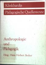 Anthropologie und Pädagogik. Klinkhardts pädagogische Quellentexte