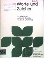 Worte und Zeichen: Ein Arbeitsheft zum Buch Ezechiel. Gespräche zur Bibel Nr. 11