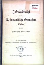 Jahresbericht über das Kgl. Humanistische Gymnasium Lohr, Schuljahr 1906/07