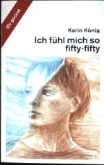 Karin König: Ich fühl mich so fifty-fift