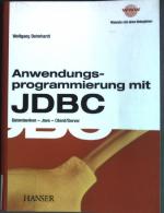 Anwendungsprogrammierung mit JDBC : Datenbanken - Java - Client/Server