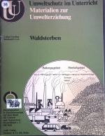 Waldsterben. Umweltschutz im Unterricht