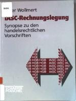 IASC-Rechnungslegung : Synopse zu den handelsrechtlichen Vorschriften.