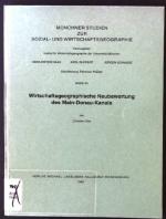 Wirtschaftsgeographische Neubewertung des Main-Donau-Kanals. Münchner Studien zur Sozial- und Wirtschaftsgeographie ; Bd. 40