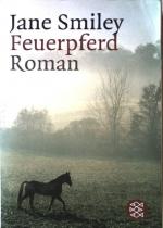 Jane Smiley: Feuerpferd : Roman. Nr.1581