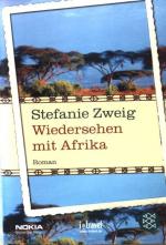 Stefanie Zweig: Wiedersehen mit Afrika :