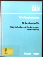 Schmierstoffe; Eigenschaften, Anforderungen, Probenahme. DIN-Taschenbuch ; 192