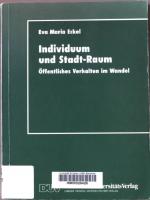 Individuum und Stadt-Raum : öffentliches Verhalten im Wandel. DUV : Sozialwissenschaft