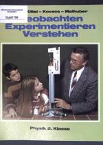 Beobachten, experimentieren, verstehen: Physik 2. Klasse