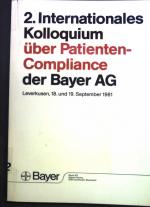 2. Internationales Kolloquium über Patienten-Compliance der Bayer AG, Leverkusen, 18. und 19. September 1981.