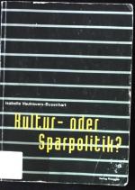 Kultur- oder Sparpolitik? : eine ökonomische und institutionelle Analyse für die Schweiz.