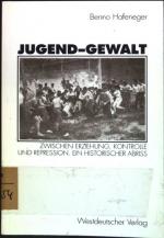 Benno Hafeneger: Jugend-Gewalt : Zwische