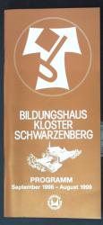 Bildungshaus Kloster Schwarzenberg: Programm September 1998-August 1999