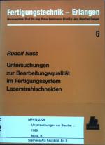 Untersuchungen zur Bearbeitungsqualität im Fertigungssystem Laserstrahlschneiden : Bericht aus dem Lehrstuhl für Fertigungstechnologie. Fertigungstechnik - Erlangen; Band 6.