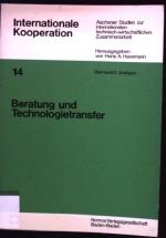 Beratung und Technologietransfer : Untersuchungen zur Frage d. Professionalisierbarkeit gesellschaftsüberschreitender Beratung. Internationale Kooperation ; 14