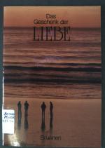 Das Geschenk der Liebe