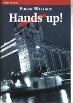 Edgar Wallace: Hands up! : Kriminalroman