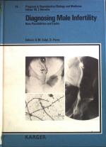 Diagnosing Male Infertility: New Possibilities and Limits. Progress in Reproductive Biology and Medicine, Vol. 15