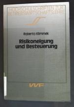 Risikoneigung und Besteuerung. Hochschulschriften zur Betriebswirtschaftslehre ; Bd. 37