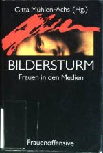 Bildersturm : Frauen in den Medien.