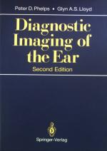 Diagnostic Imaging of the Ear: Second Edition.