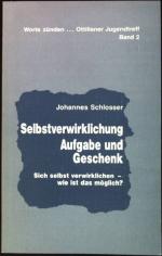 Johannes Schlosser: Selbstverwirklichung