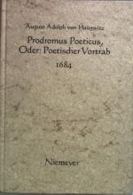 Prodromus poeticus, oder: Poetischer Vortrab 1684 (SIGNIERTES EXEMPLAR) Deutsche Neudrucke / Reihe Barock ; 32