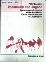 Rockmusik und Jugend : Bedeutung und Funktion einer Musikkultur für die Identitätssuche im Jugendalter. Wissen & Praxis ; 11